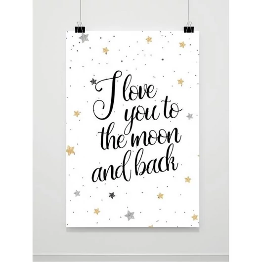 Dekoratív poszter - Love you to the moon and back - felirattal