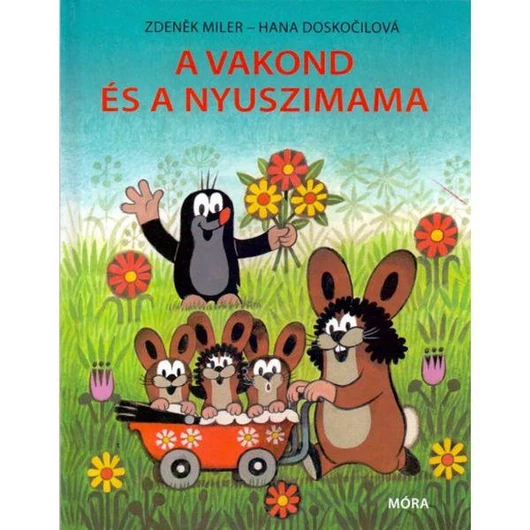 A vakond és a nyuszimama - Zdeněk Miler, Hana Doskočilová