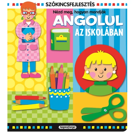 Szókincsfejlesztés - Az iskolában angolul babakönyv