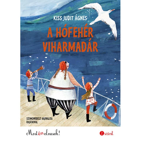 A hófehér viharmadár - Most én olvasok! mesekönyv - Pagony